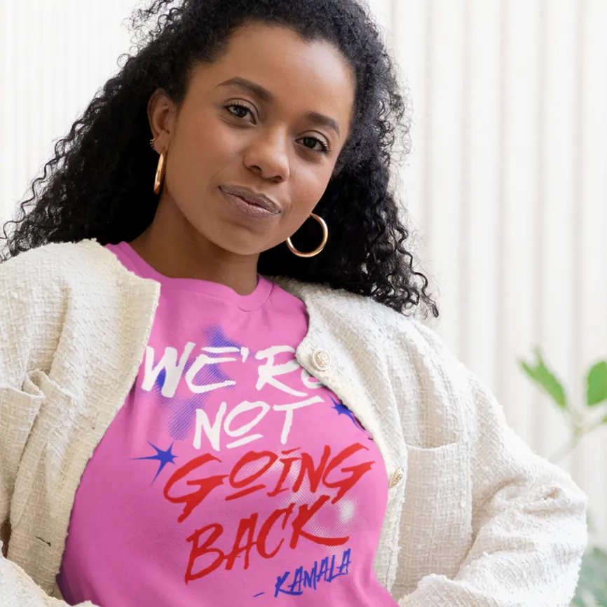 We're Not Going Back - Shirt