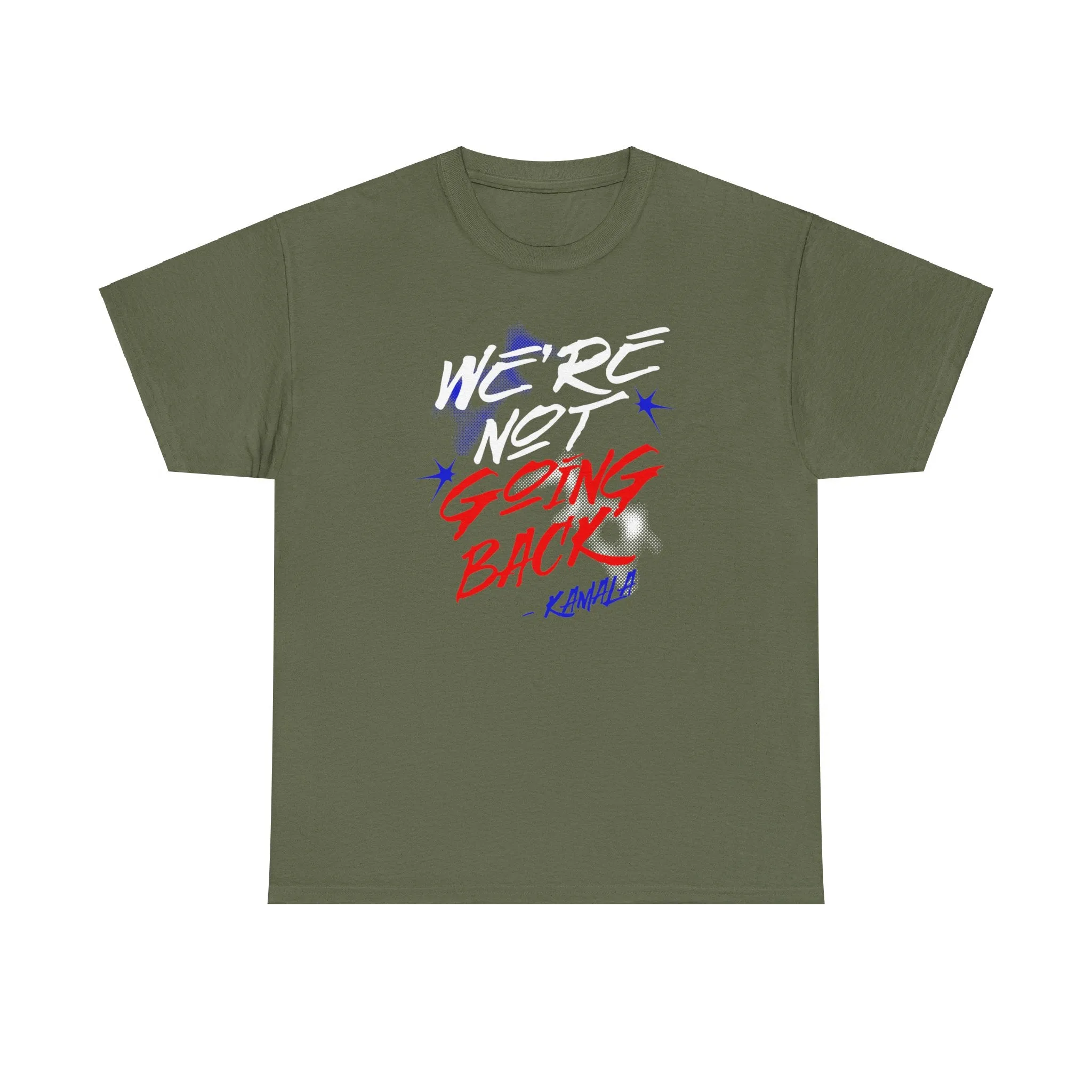 We're Not Going Back - Shirt